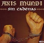 Nuevo CD de Axis Mundi: Sin cadenas (junto a la cantante Mara Ros)